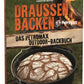 Draußen Backen – Das Petromax Outdoor-Backbuch